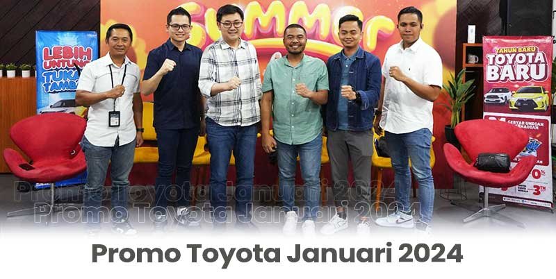 Promo Toyota Januari 2024, Miliki Mobil Dengan DP Rendah